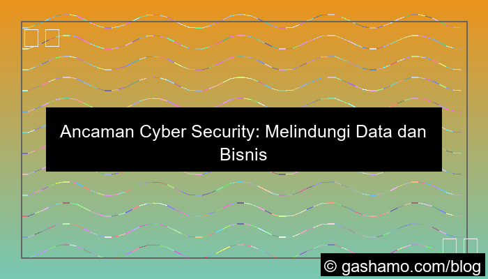 visual ancaman cyber security