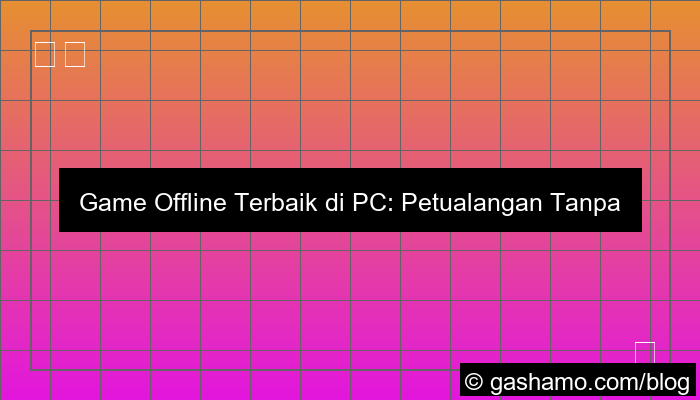 grafik game offline terbaik di pc