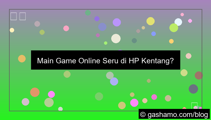 grafik game online ringan untuk hp kentang