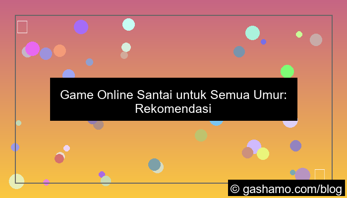 ilustrasi game online santai untuk semua umur