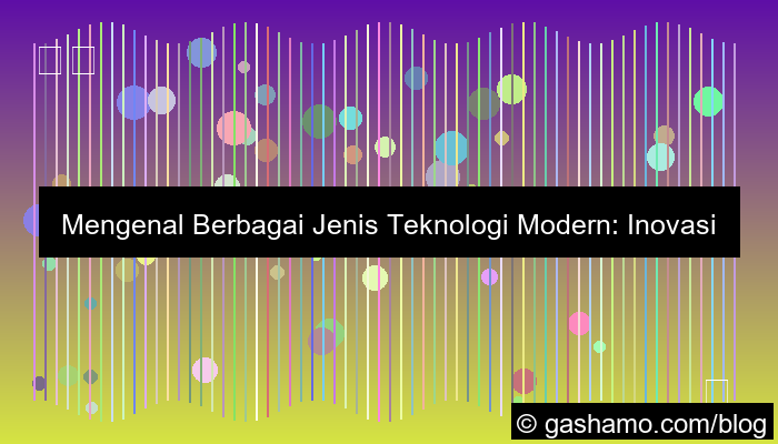 visual jenis jenis teknologi modern
