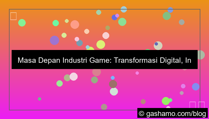 masa depan industri game