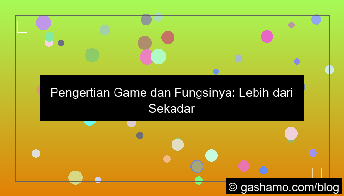 pengertian game dan fungsinya