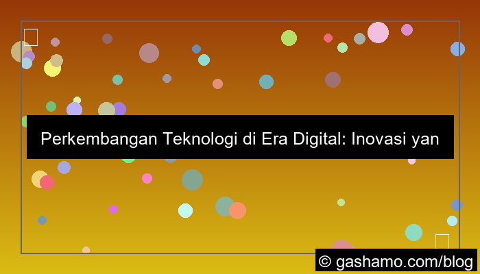 grafik perkembangan teknologi di era digital